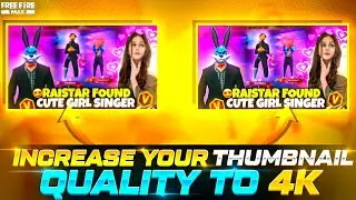 HOW TO INCREASE / ENHANCE YOUR THUMBNAIL QUALITY TO 4K ON ANDROID || FREE FIRE TUTORIAL | DVEDITZ