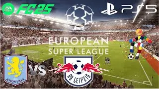 FC25 / PS5 &brvbar; ASTON VİLLA - RB LEİPZİG&brvbar; SUPER LEAGUE