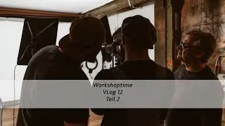 #Workshoptime/ Dennis Weissmantel & Michael Omori Kirchner(#VLog 12 Teil 2)