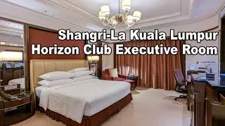 Shangri-La Kuala Lumpur Horizon Club Executive Room