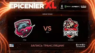 FTM vs Empire, EPICENTER XL, game 3 [v1lat, godhunt]