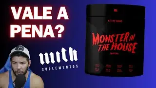 A VERDADE SOBRE MONSTER IN THE HOUSE (Mith Suplementos) PR&Eacute;- TREINO!