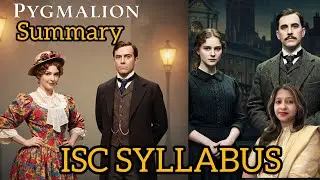 Pygmalion Summary for ISC | Easy Explanation, Key Themes &Exam Tips #isc #iscboard #class11 #class12