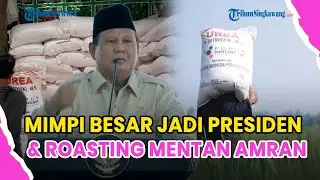 ®️🔴 UPDATE❗PRABOWO PIDATO BERAPI-API SINGGUNG MIMPI BESAR JADI PRESIDEN HINGGA ROASTING MENTAN AMRAN