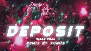 Imran Khan - Deposit Remix