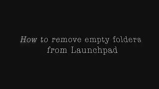 Mac OS X Tutorial - How to Remove Empty Folders From Launchpad