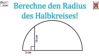👀 Mathe Basics #256 👀 Berechne den Radius des Halbkreises | Schaffst DU es?! | ObachtMathe