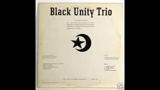 Black Unity Trio - Birth, Life And Death