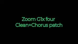 Zoom G1x four CLEAN+CHORUS patch