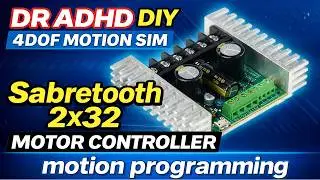 Sabretooth 2x32 Programming For A Motion Simulator