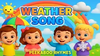 Weather Song for Kids | Peekaboo Rhymes | Learn Sun, Rain, Clouds & Snow