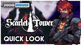Scarlet Tower | Quick Look | Sound Shower