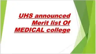 Uhs expected merit 2023//mdcat merit list 2023/mdcat 2023 latest news/mdcat 2023 expected merit list