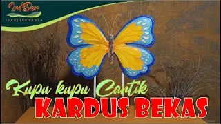 KUPU KUPU CANTIK DARI KARDUS BEKAS