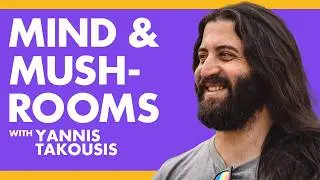 Can Psychedelics Heal Us? Mental Health, Growth & Ancient Wisdom - Yannis Takousis | Podcast EP#28