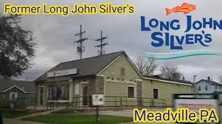 Abandoned Long John Silver's/Pampered palate In Meadville Pa