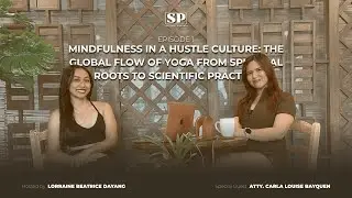 Yoga's Spiritual Roots to Scientific Practices: A Conversation on Mindfulness Amidst Hustle Culture