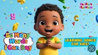 Learning Songs for Kids | So Many Words I Can Say | Nursery Rhymes & Songs for Kids