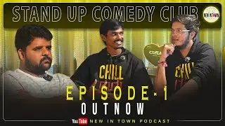 NEW IN TOWN PODCAST | TEAM CHILL GURU  | EPISODE  -1 | THE INSIDE STORIES | STAND UP COMEDY CLUB