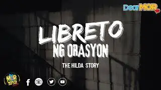Kwentong Kamorkada l Dear Mor : Libreto ng Orasyon ( The Hilda Story )