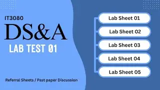 IT3080 DS&A Lab Test 1 Full Guide | Labsheet 1-5 + Past Papers + Referral Sheet