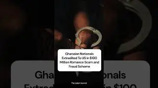 Ghanaian Nationals Extradited To US in $100 Million Scams #Ghana #Crime