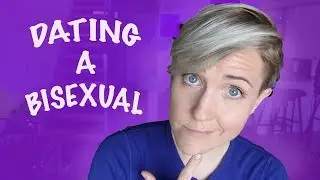Dating A Bisexual