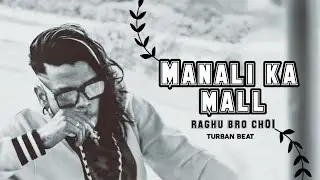 MANALI KA MALL | RAGHU BRO | TURBAN BEATS | RAP SONG