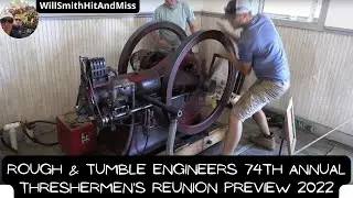 Rough & Tumble Engineers Antique Engine Preview 2022