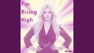 I'm Rising High