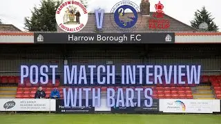FA CUP INTERVIEW WITH BARTS .... Marlow FC v Harrow Borough FC