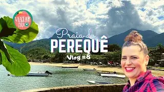 DA BALSA ATÉ A PRAIA DO PEREQUÊ ILHABELA - VLOG 8 - VIAJAR CURA
