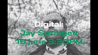 INTONAL 2021: Jay Springett - The Future Is A Vibe