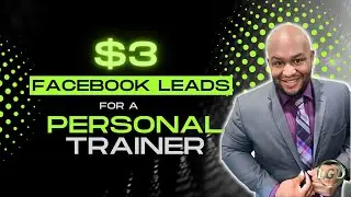 $3 Facebook Leads For A Personal Trainer