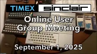 Timex/Sinclair Online User Group Meeting Sept 1, 2025