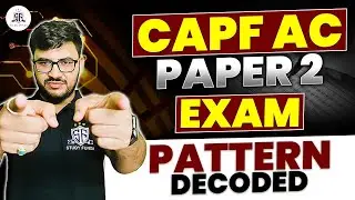 CAPF AC Paper-2 Exam Pattern Dedocded
