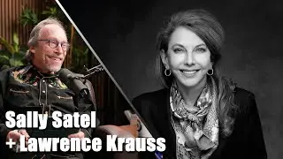 How Social Justice is Hijacking American Medicine | Sally Satel + Lawrence Krauss | War on Science