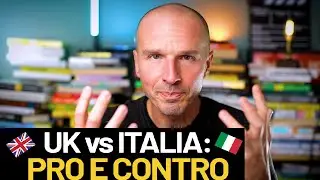 UK vs ITALIA: Pro e Contro