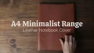 Minimalist Range - A4 - Leather Notebook Cover