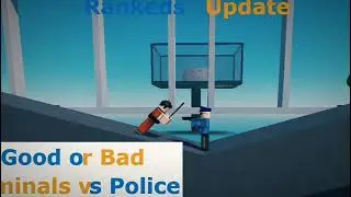 Good or Bad Criminals vs Police 2 Rankeds Update Trailer