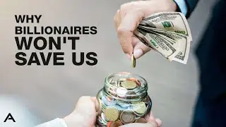 The Myth of Philanthropy: Why Billionaires Won&rsquo;t Save Us