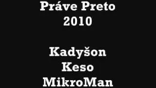 Kady&scaron;on a Keso - Pr&aacute;ve Preto (Prod. DJ MikroMan)