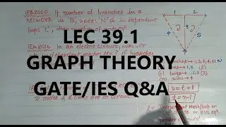 Network Theory 39.1 | Graph Theory | Previous year Gate/IES Problems | GATE 2022 | IES 2022 |