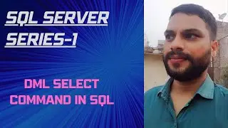 DML SELECT Command in SQL Lesson -12 || Select Command in SQL server | SQL Select Statement Tutorial