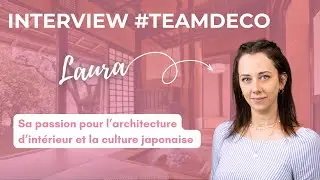 L'interview de Laura de la Team #edaa 📐 Formation D&eacute;coration  d'int&eacute;rieur #d&eacute;co