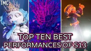 Top Ten Best Performances Of Season 13 (The Masked Singer S13)
