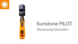 Sunstone PILOT: Sharpening Electrodes