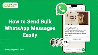 How to Send Bulk WhatsApp Messages Using Broadcaster V2 | Picky Assist Tutorial