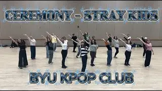 CERMONY - STRAY KIDS // BYU K-pop Club taught by Elizabeth