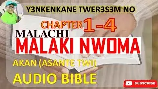 📖🔥 THE BOOK OF MALACHI IN ASANTE TWI (AKAN) AUDIO BIBLE 🎧